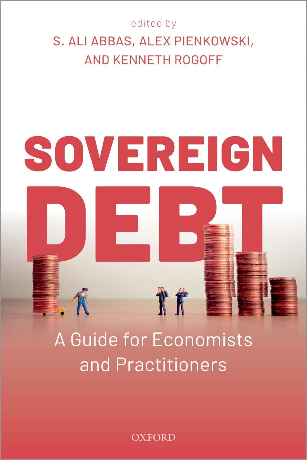 Sovereign Debt: A Guide for Economists and Practitioners (Oxford) Sovereign Debt: A Guide for Economists and Practitioners (Oxford) Paperback Kindle Hardcover