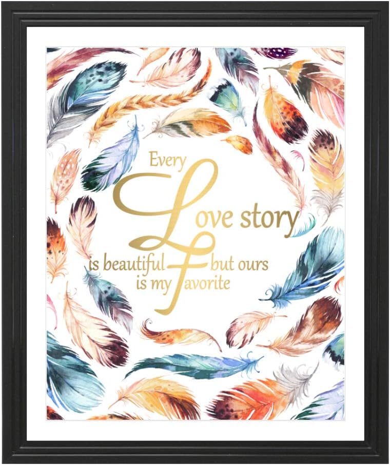 Eleville 8X10 Every Love Story is Beautiful but Ours is My Favorite Real Gold Foil and Feather Watercolor Art Print (Unframed) Love Quote Wall Art Home Decor Motivational Poster WG109