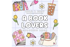 A Book Lovers Coloring Book, 30 Bold And Easy Bookish Coloring Pages For Teens And Adults