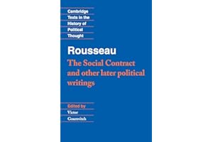 Rousseau: 'The Social Contract' and Other Later Political Writings (Cambridge Texts in the History of Political Thought)