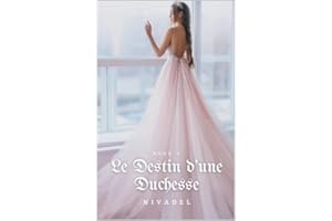 Le Destin d'une Duchesse: Tome 1 (French Edition)