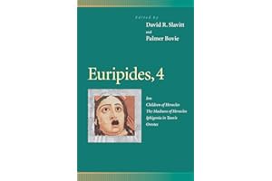 Euripides, 4 : Ion, Children of Heracles, the Madness of Heracles, Iphigenia in Tauris, Orestes (Penn Greek Drama Series)