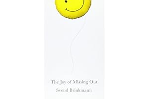 The Joy of Missing Out: The Art of Self-Restraint in an Age of Excess