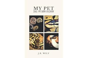 My Pet Ball Python Logbook: Record All Important Details About Your Ball Python Snake