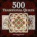 500 Traditional Quilts (500 Series) by Karey Patterson Bresenhan