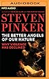 The Better Angels of Our Nature: Why Violence Has Declined