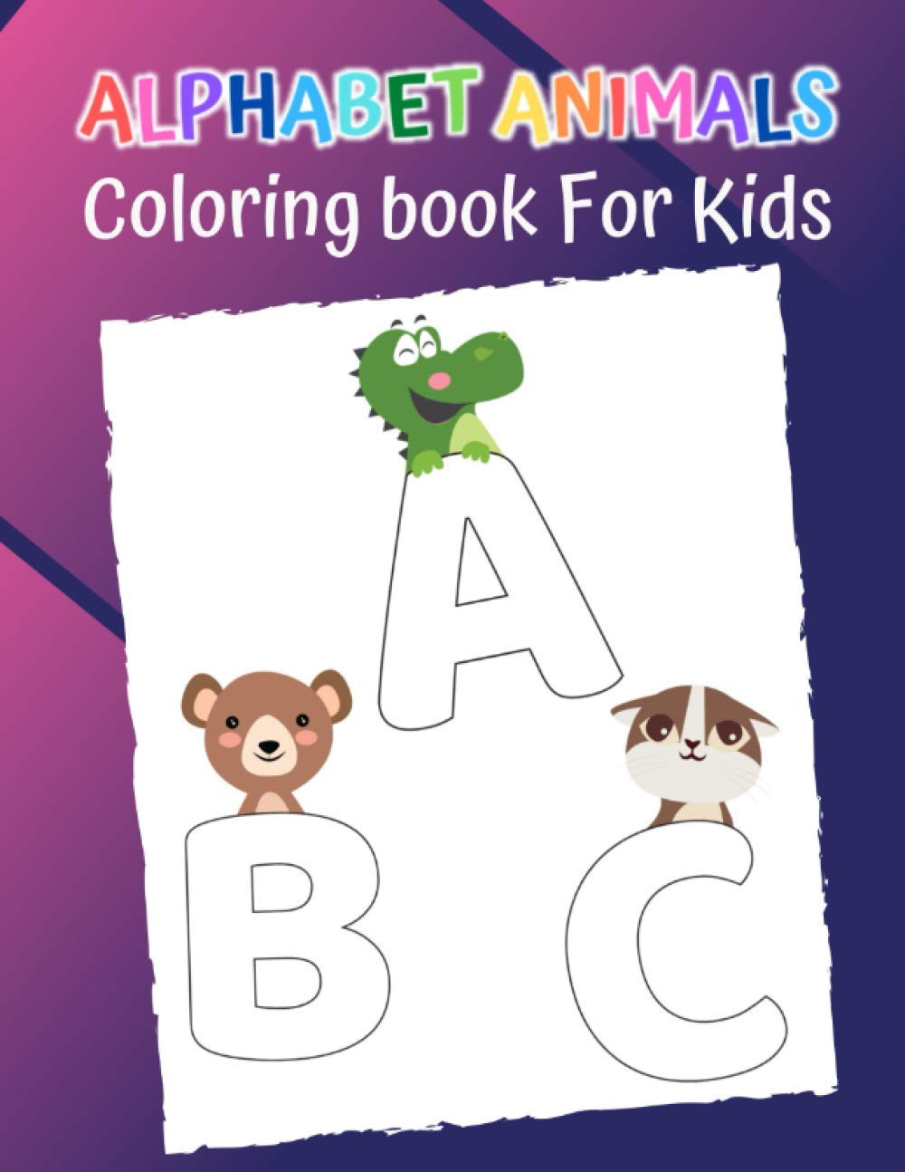 Download Alphabet Animals Coloring Book For Kids Abc Coloring Pages For Kids Toddlers And Kindergarten Amazon Co Uk Coloringistic Kazim Books
