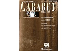 The Complete Cabaret Collection | Vocal Selections Souvenir Edition | 1966 Broadway, 1972 Film & 1998 Revival Songs | Piano, Vocal, Guitar Arrangements | Authors Edition