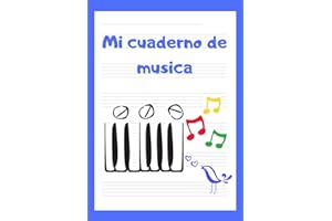 Cuaderno de pentagramas para niños: cuaderno de musica, pauta ancha (grande) de 6 pentagramas por página, A4, 110 Páginas (Spanish Edition)