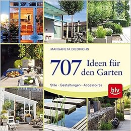 707 Ideen Fur Den Garten Stile Gestaltungen Accessoires Amazon De Diedrichs Margareta Nevermann Ballandis Inga Bucher
