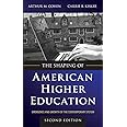 The Shaping of American Higher Education: Emergence and Growth of the Contemporary System