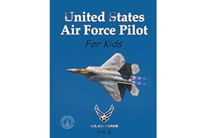 United States Air Force Pilot For Kids: How To Become an Air Force Fighter Pilot