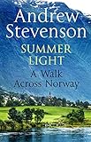 Summer Light: A Walk cross Norway by 