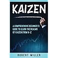 Kaizen: A Comprehensive Beginner's Guide to Learn the Realms of Kaizen from A-Z