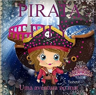 Livro Pirata  Lily : Uma aventura no mar (Pirata Lily Livro 1)