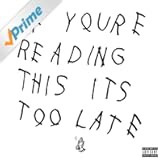 If You're Reading This It's Too Late [Explicit]