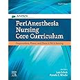 PeriAnesthesia Nursing Core Curriculum: Preprocedure, Phase I and Phase II PACU Nursing