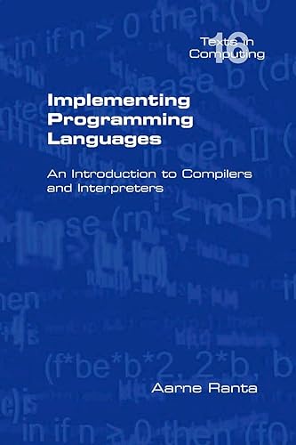 Download Implementing Programming Languages. an Introduction to Compilers and Interpreters PDF