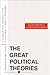 Great Political Theories V.1: A Comprehensive Selection of the Crucial Ideas in Political Philosophy from the Greeks to the Enlightenment (Harper Perennial Modern Thought)