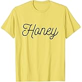 OH SO Cute Top That Says Honey - for Men Women Girls Kids | T-Shirt