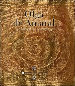 Olga De Amaral Catalogue Exposition Le Manteau De La Memoire Coedition Et Musee Somogy Lucie Smith Edward Moyano Juan Carlos Pau Llosa Ricardo Moyer Twylene Le 9782757207550 Amazon Com Books
