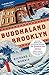 Buddhaland Brooklyn: A Novel by Richard C. Morais