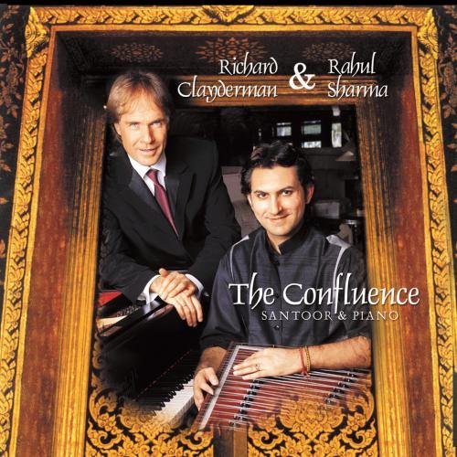 The Confluence - Santoor and Piano with Richard Clayderman, Rahul Sharma
