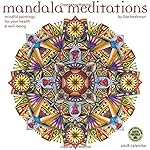 Mandala Meditations 2018 Wall Calendar: Mindful Paintings for Your Health and Well-Being