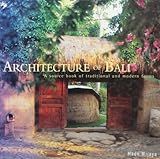Architecture of Bali: A Source Book of Traditional and Modern Forms (Latitude 20 Books) by 