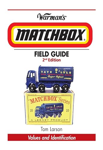Matchbox Identification Guide Warman's Matchbox Field Guide: Values & Identification (Warman's Field ...