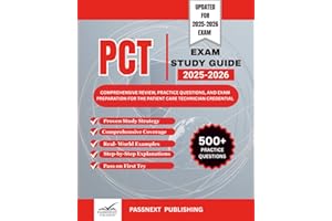 PCT EXAM STUDY GUIDE 2025-2026: Comprehensive Review, Practice Questions, and Exam Preparation for the Patient Care Technician Credential