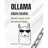 Ollama Crash Course: Build Local LLM powered Apps