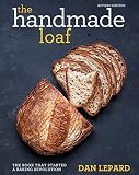 The Handmade Loaf: The book that started a baking revolution The Handmade Loaf: The book that started a baking revolution