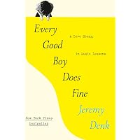 Every Good Boy Does Fine: A Love Story, in Music Lessons: Denk, Jeremy ...