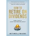How to Retire on Dividends: Earn a Safe 8%, Leave Your Principal Intact