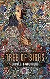Tree of Sighs by Lucrecia Guerrero