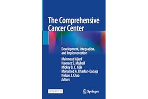 The Comprehensive Cancer Center: Development, Integration, and Implementation