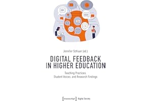 Digital Feedback in Higher Education: Teaching Practices, Student Voices, and Research Findings (Digitale Gesellschaft Book 7