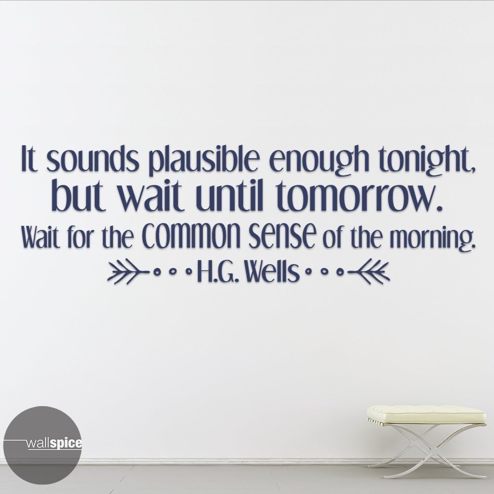 It Sounds Plausible Enough Tonight But Wait Until Tomorrow HG Wells Quote Vinyl Wall Decal Sticker