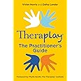 Theraplay® – The Practitioner’s Guide (Theraplay® Books & Resources)