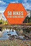 50 Hikes in the Sierra Nevada (2nd Edition) (Explorer's 50 Hikes) by Julie Smith