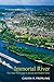 Immortal River: The Upper Mississippi in Ancient and Modern Times by