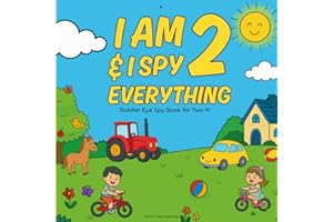 Gifts for 2 Year Old Girls Boys : I Am 2 & I Spy Everything : Toddler Eye Spy Book for Two Yr: Fun Search & Find Activity Boo