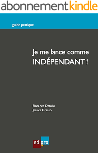 Download Je me lance comme indépendant !: Réussir la création d'une entreprise belge (Guide pratique) PDF