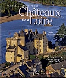 Par-dessus les toits des châteaux de la Loire