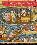 The Earth and Its Peoples : A Global History: Complete, Bulliet, Richard W. and Crossley, Pamela Kyle, 0618000739