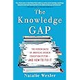 The Knowledge Gap: The Hidden Cause of America's Broken Education System--and How to Fix it