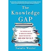 The Knowledge Gap: The Hidden Cause of America's Broken Education System--and How to Fix it