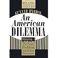An American Dilemma: The Negro Problem and Modern Democracy, Volume 1 (Black & African-American Studies)