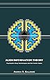Alien Information Theory: Psychedelic Drug Technologies and the Cosmic Game